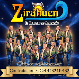 Banda Zirahuen Numero Para Contrataciones Cel 4432419132 Banda Zirahuen Numero Para Contrataciones Cel 4432419132